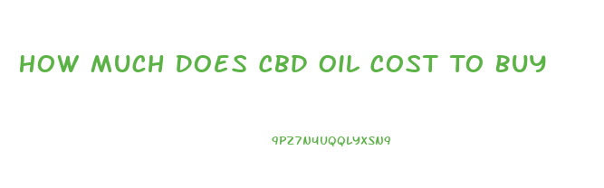 How Much Does Cbd Oil Cost To Buy