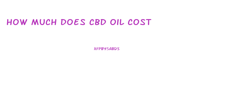 How Much Does Cbd Oil Cost