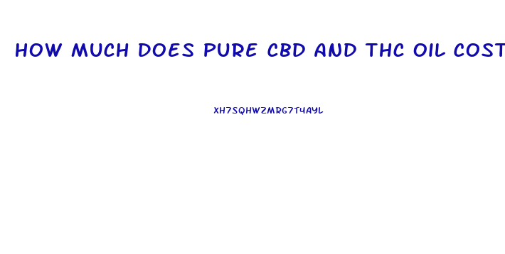 How Much Does Pure Cbd And Thc Oil Cost For Dogs In California