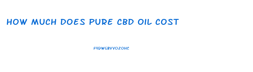 How Much Does Pure Cbd Oil Cost