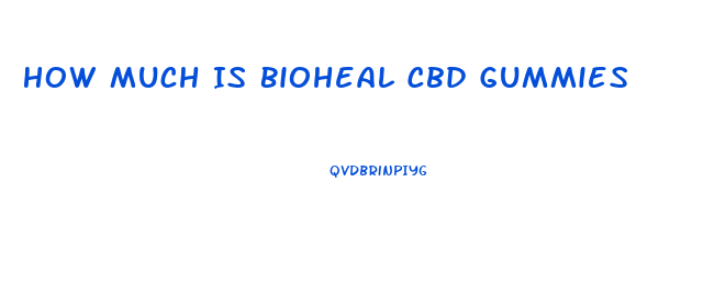 How Much Is Bioheal Cbd Gummies