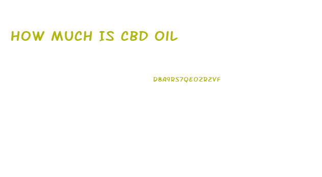 How Much Is Cbd Oil