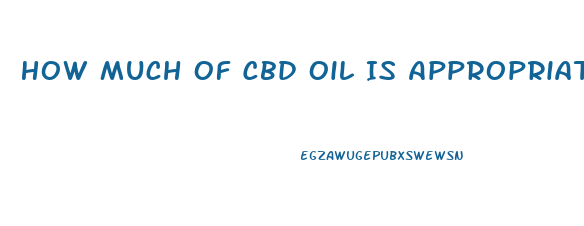 How Much Of Cbd Oil Is Appropriate For A 6 Year Old With Seizures