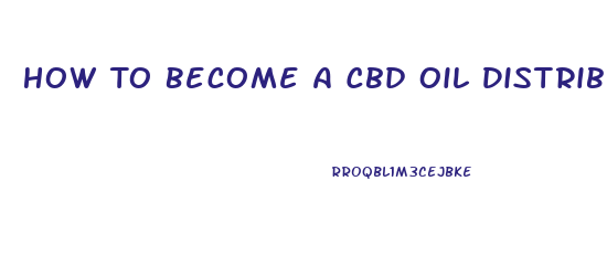 How To Become A Cbd Oil Distributor In Ky