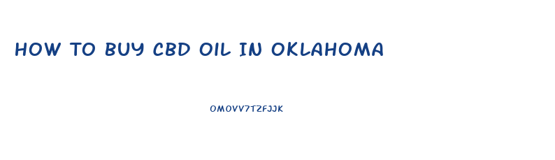 How To Buy Cbd Oil In Oklahoma