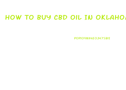 How To Buy Cbd Oil In Oklahoma
