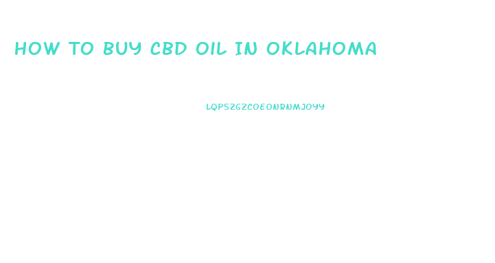 How To Buy Cbd Oil In Oklahoma