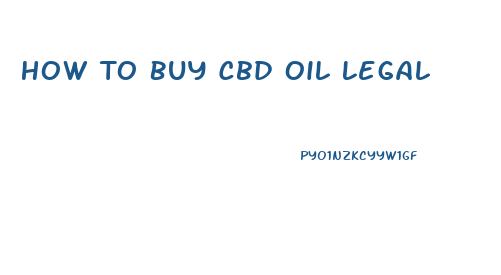 How To Buy Cbd Oil Legal