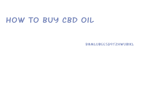 How To Buy Cbd Oil