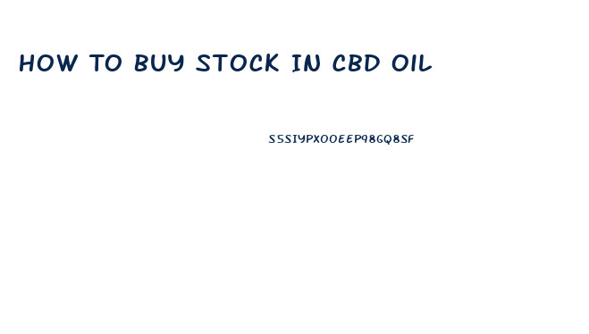How To Buy Stock In Cbd Oil