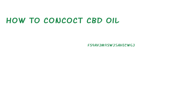 How To Concoct Cbd Oil