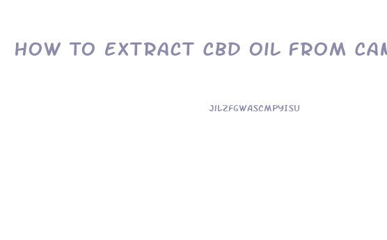 How To Extract Cbd Oil From Cannabis