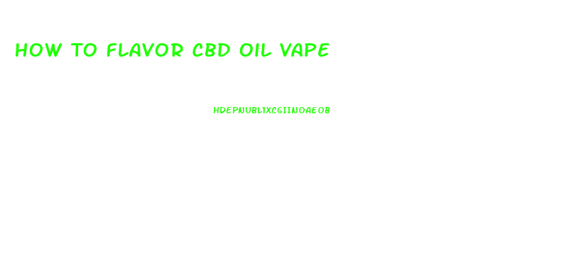 How To Flavor Cbd Oil Vape