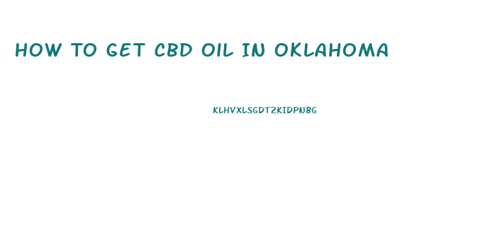 How To Get Cbd Oil In Oklahoma