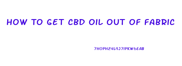 How To Get Cbd Oil Out Of Fabric