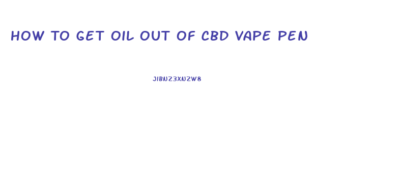 How To Get Oil Out Of Cbd Vape Pen