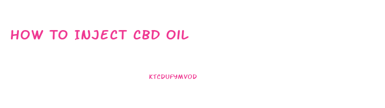 How To Inject Cbd Oil