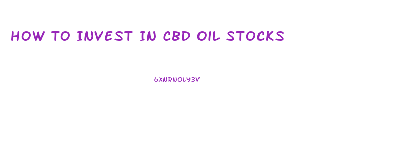 How To Invest In Cbd Oil Stocks