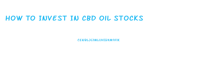 How To Invest In Cbd Oil Stocks