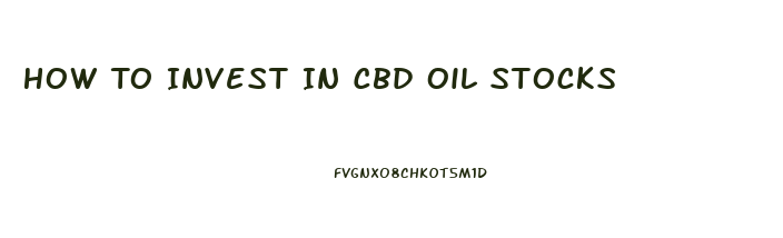 How To Invest In Cbd Oil Stocks