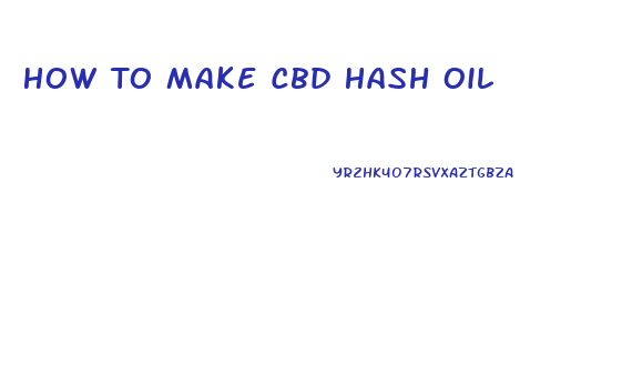 How To Make Cbd Hash Oil