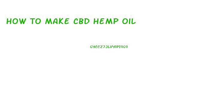 How To Make Cbd Hemp Oil