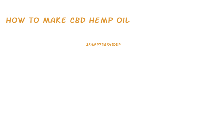 How To Make Cbd Hemp Oil