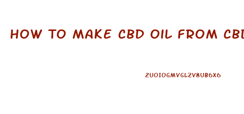 How To Make Cbd Oil From Cbd Flower