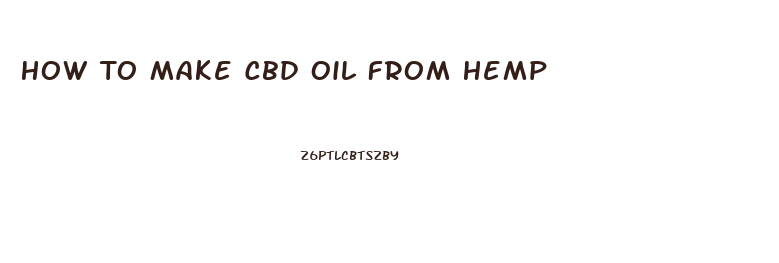 How To Make Cbd Oil From Hemp