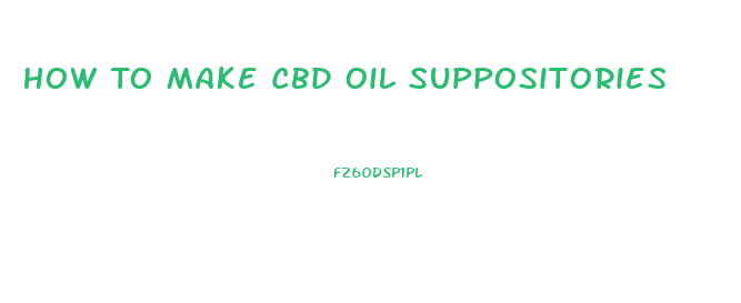 How To Make Cbd Oil Suppositories