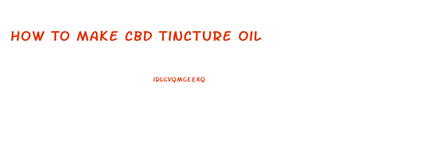 How To Make Cbd Tincture Oil
