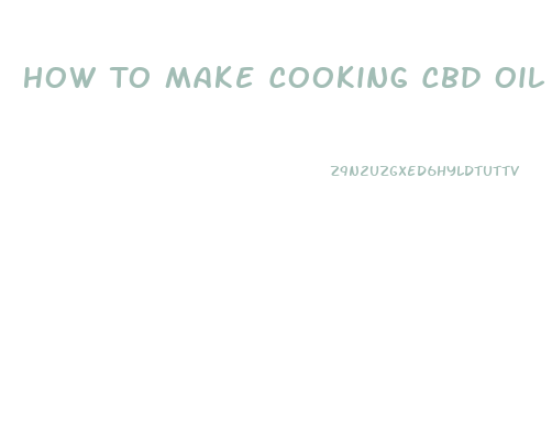 How To Make Cooking Cbd Oil From Powder