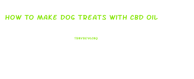 How To Make Dog Treats With Cbd Oil