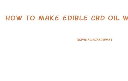 How To Make Edible Cbd Oil With Grain Free Dog Food