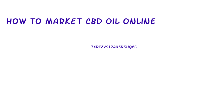 How To Market Cbd Oil Online
