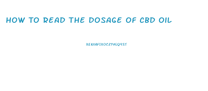 How To Read The Dosage Of Cbd Oil