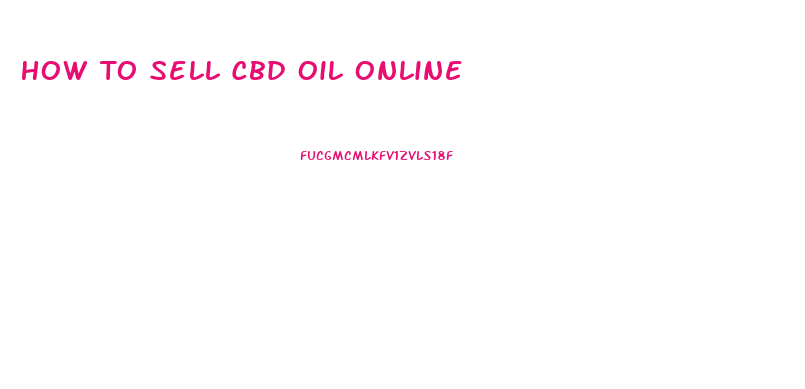 How To Sell Cbd Oil Online