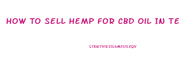 How To Sell Hemp For Cbd Oil In Tennessee