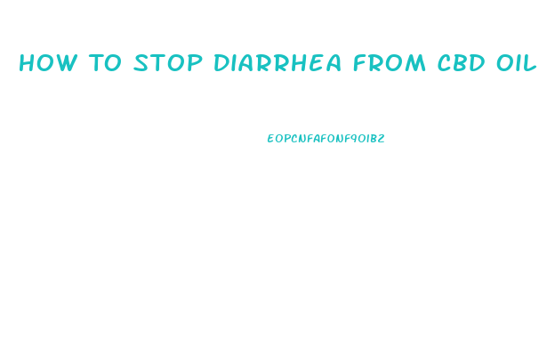 How To Stop Diarrhea From Cbd Oil