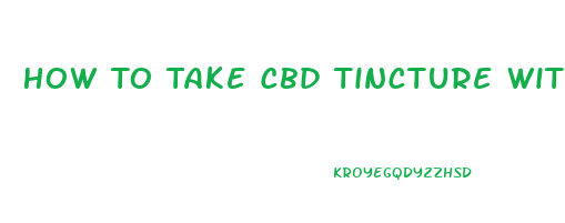 How To Take Cbd Tincture With Mct Oil