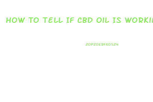 How To Tell If Cbd Oil Is Working