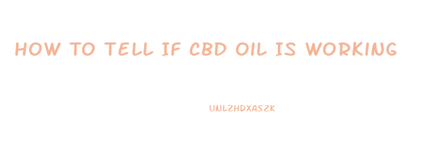 How To Tell If Cbd Oil Is Working