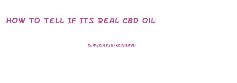 How To Tell If Its Real Cbd Oil