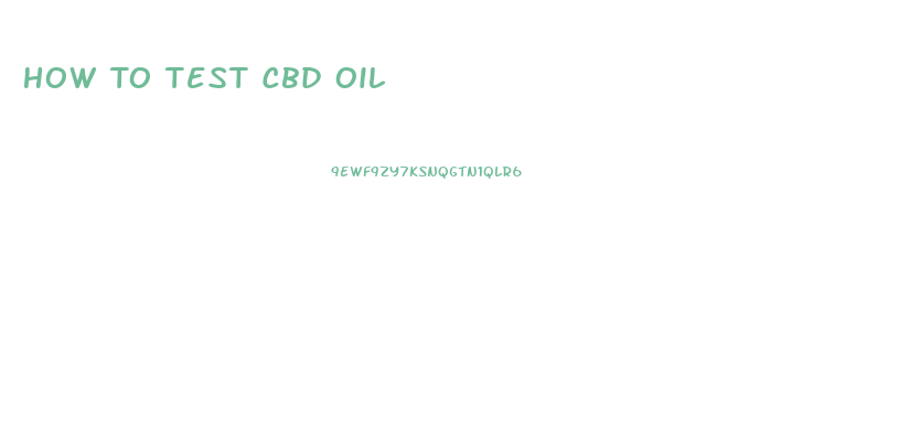 How To Test Cbd Oil