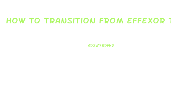 How To Transition From Effexor To Cbd Oil