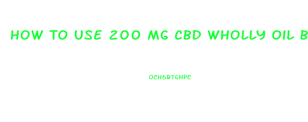 How To Use 200 Mg Cbd Wholly Oil Balm