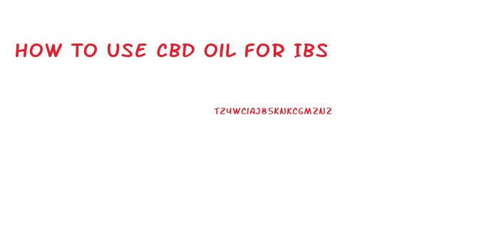 How To Use Cbd Oil For Ibs
