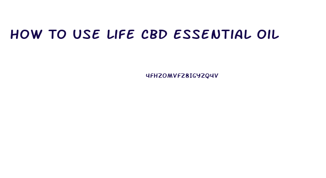 How To Use Life Cbd Essential Oil