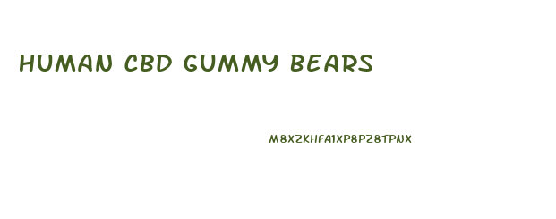 Human Cbd Gummy Bears
