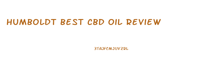 Humboldt Best Cbd Oil Review